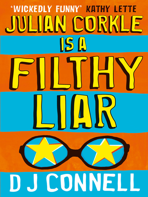 Title details for Julian Corkle is a Filthy Liar by D. J. Connell - Available